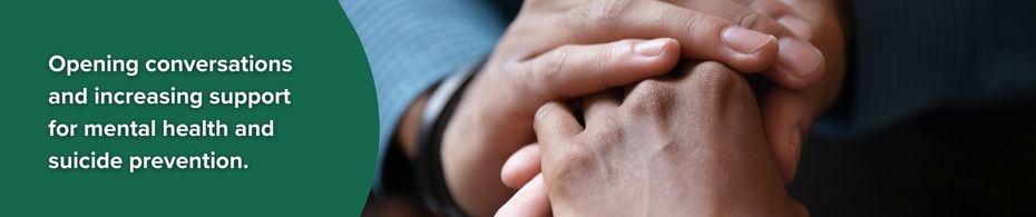 Focus on mental health and suicide prevention